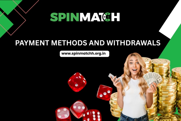 Payment Methods and Withdrawals